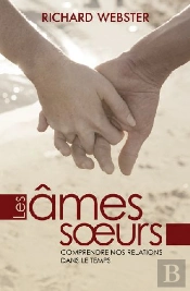 Les Âmes Soeurs ; Comprendre Nos Relations Dans Le Temps