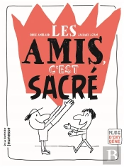 Les Amis, C'Est Sacré !