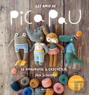 Les Amis De Pica Pau Tome 1 : 20 Amigurumis À Crocheter