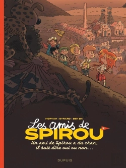 Bertrand.pt - Les Amis De Spirou Tome 2 : Un Ami De Spirou A Du Cran, Il Sait Dire Oui Ou Non...