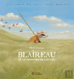 Bertrand.pt - Les Amis Du Bois Sans Mousse : Blaireau Et Le Monstre De L'Étang