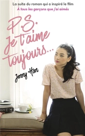 Les Amours De Lara Jean T.2 ; P.S. Je T'Aime Toujours...