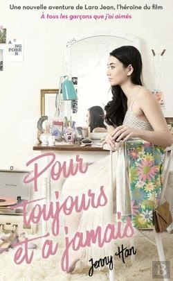 Bertrand.pt - Les Amours De Lara Jean T.3 ; Pour Toujours Et À Jamais