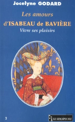 Bertrand.pt - Les Amours D'Isabeau De Baviere ; Vivre Ses Plaisirs