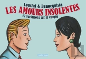 Les Amours Insolentes ; 17 Variations Sur Le Couple