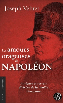 Bertrand.pt - Les Amours Orageuses De Napoleon