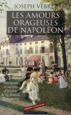 Bertrand.pt - Les Amours Tumultueuses Des Bonaparte