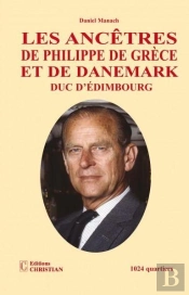 Les Ancêtres De Philippe De Grèce Et De Danemark Duc D'Edimbourg