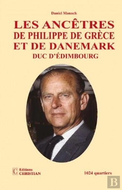 Bertrand.pt - Les Ancêtres De Philippe De Grèce Et De Danemark Duc D'Edimbourg
