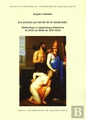 Les Anciens Au Miroir De La Modernité : Traductions Et Adaptations Littéraires En Italie Au Début Du 19e Siècle