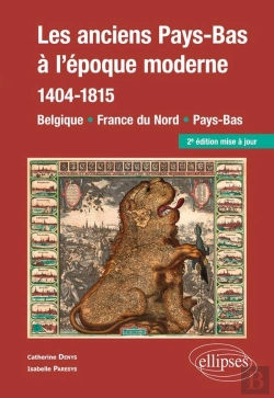 Bertrand.pt - Les Anciens Pays-Bas À L'Époque Moderne (1404-1815). Belgique, France Du Nord, Pays-Bas