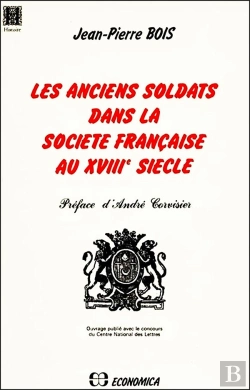 Bertrand.pt - Les Anciens Soldats Dans La Société Française Au Xviiie Siècle