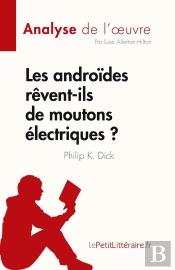 Les Androides Revent-Ils De Moutons Electriques ? - De Philip K. Dick
