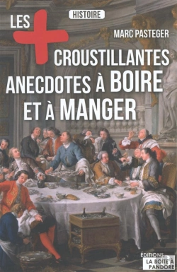 Bertrand.pt - Les Anecdotes Les Plus Croustillantes À Boire Et À Manger