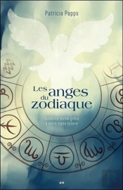 Les Anges Du Zodiaque - Guidance Divine Grace A Votre Signe Solaire