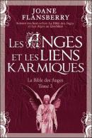Les Anges Et Les Liens Karmiques - La Bible Des Anges T.3