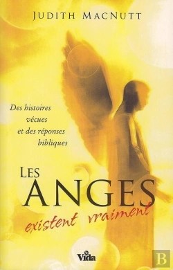 Bertrand.pt - Les Anges Existent Vraiment ; Des Histoires Vécues Et Des Réponses Bibliques