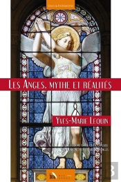 Les Anges, Mythe Et Réalités