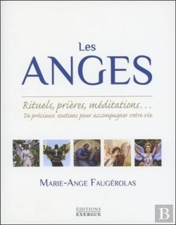 Bertrand.pt - Les Anges ; Rituels, Prières, Méditations... De Précieux Soutiens Pour Accompagner Votre Vie