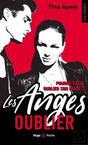 Les Anges Tome 1 : Oublier