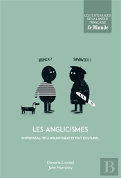Les Anglicismes, Entre Réalité Linguistique Et Fait Culturel