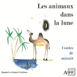 Bertrand.pt - Les Animaux Dans La Lune ; Contes De Minuit