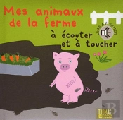 Les Animaux De La Ferme A Ecouter Et A Toucher