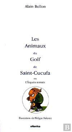 Bertrand.pt - Les Animaux Du Golf De Saint-Cucufa ; L'Étiquette Revisitée