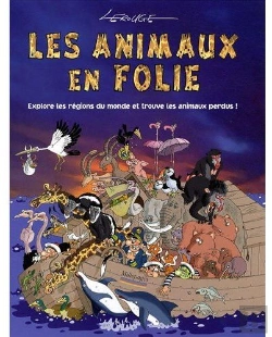 Bertrand.pt - Les Animaux En Folie ; Explore Les Régions Du Monde Et Trouve Les Animaux Perdus !