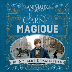 Bertrand.pt - Les Animaux Fantastiques : Le Carnet Magique De Norbert Dragonneau