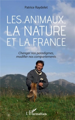 Bertrand.pt - Les Animaux, La Nature Et La France - Changer Nos Paradigmes, Modifier Nos Comportements