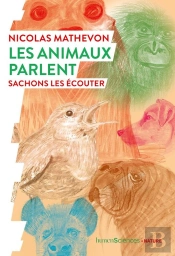 Les Animaux Parlent ; Sachons Les Écouter