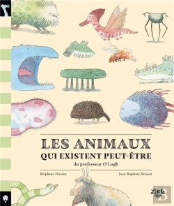 Bertrand.pt - Les Animaux Qui Existent Peut-Être Du Professeur O'Logh