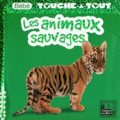 Les Animaux Sauvages - Bebe Touche-A-Tout