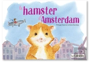 Les Animuchachos T.1 : Le Hamster D'Amsterdam