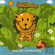 Les Anismiley - Tom Est Capricieux