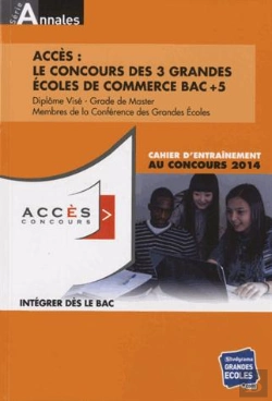 Bertrand.pt - Les Annales Accès 2013-2014 ; Le Concours Des Trois Grandes Écoles De Commerce ; Bac+5