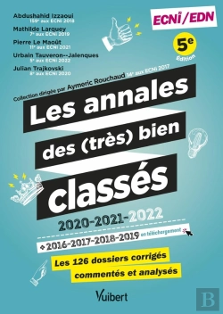 Bertrand.pt - Les Annales Des (Tres) Bien Classes 2016-2022 - Les 126 Dossiers Corriges, Commentes Et Analyses