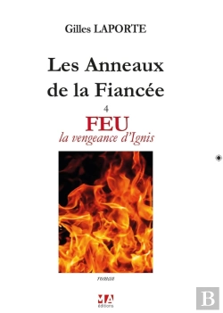 Bertrand.pt - Les Anneaux De La Fiancée Tome 4 : Feu - La Vengeance D'Ignis