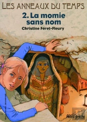 Les Anneaux Du Temps T.2 ; La Momie Sans Nom