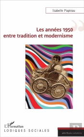 Les Années 1950, Entre Tradition Et Modernisme