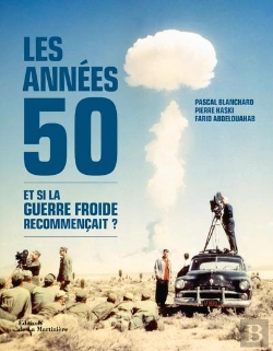 Bertrand.pt - Les Années 50 ; Et Si La Guerre Froide Recommençait ?