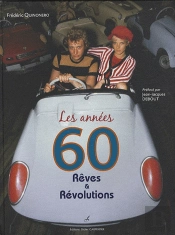 Les Années 60 ; Rêves Et Révolutions