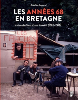 Bertrand.pt - Les Années 68 En Bretagne ; Les Mutations D'Une Société ; 1962-1981