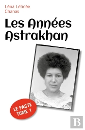 Les Annees Astrakhan - Le Pacte Tome 1