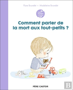 Bertrand.pt - Les Années Crèche : Comment Parler De La Mort Aux Tout-Petits ?