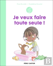 Les Années Crèche : Je Veux Faire Toute Seule !