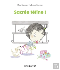 Bertrand.pt - Les Années Crèche - Sacrée Tétine !