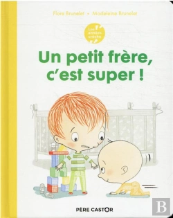Bertrand.pt - Les Annees Creche - Un Petit Frere, C'Est Super !