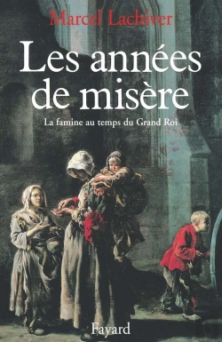 Bertrand.pt - Les Années De Misère : La Famine Au Temps Du Grand Roi
